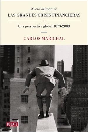 GRANDES CRISIS FINANCIERAS, LAS | 9788483069004 | MARICHAL, CARLOS | Llibreria Drac - Librería de Olot | Comprar libros en catalán y castellano online