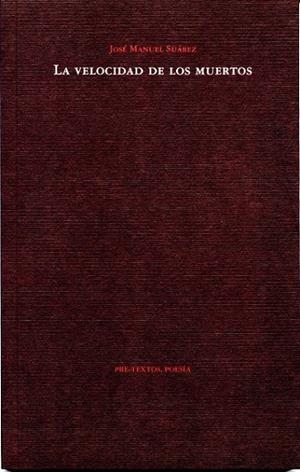 VELOCIDAD DE LOS MUERTOS, LA | 9788492913329 | SUÁREZ, JOSÉ MANUEL | Llibreria Drac - Librería de Olot | Comprar libros en catalán y castellano online