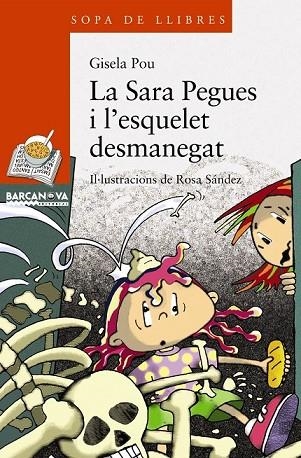 SARA PEGUES I L'ESQUELET DESMANEGAT, LA | 9788448925611 | POU, GISELA | Llibreria Drac - Librería de Olot | Comprar libros en catalán y castellano online