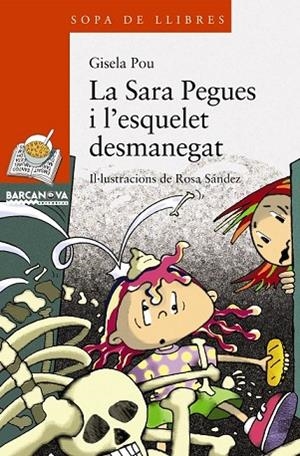 SARA PEGUES I L'ESQUELET DESMANEGAT, LA | 9788448925611 | POU, GISELA | Llibreria Drac - Librería de Olot | Comprar libros en catalán y castellano online