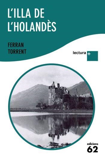 ILLA DE L'HOLANDÈS, L' (LECTURA PLUS) | 9788429766493 | TORRENT, FERRAN | Llibreria Drac - Llibreria d'Olot | Comprar llibres en català i castellà online