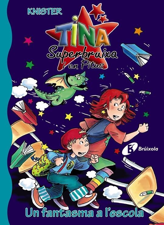 FANTASMA A L'ESCOLA, UN ( TINA SUPERBRUIXA I EN PITUS 11 ) | 9788499060835 | KNISTER | Llibreria Drac - Librería de Olot | Comprar libros en catalán y castellano online