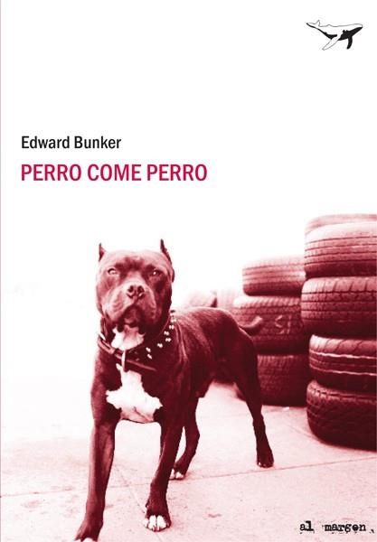 PERRO COME PERRO | 9788493805111 | BUNKER, EDWARD | Llibreria Drac - Llibreria d'Olot | Comprar llibres en català i castellà online