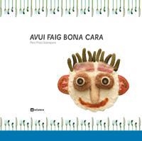 AVUI FAIG BONA CARA | 9788424635862 | PRATS, PERE | Llibreria Drac - Llibreria d'Olot | Comprar llibres en català i castellà online