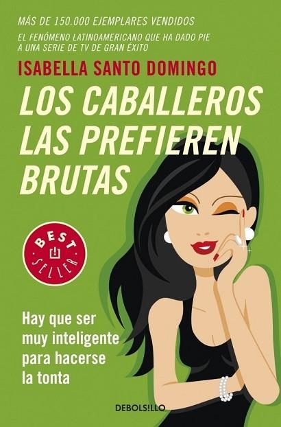 CABALLEROS LAS PREFIEREN BRUTAS, LOS | 9788483469460 | SANTO DOMINGO, ISABELLA | Llibreria Drac - Librería de Olot | Comprar libros en catalán y castellano online