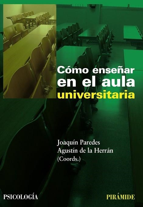 COMO ENSEÑAR EN EL AULA UNIVERSITARIA | 9788436824155 | PAREDES, JOAQUIN; DE LA HERRAN, AGUSTIN | Llibreria Drac - Llibreria d'Olot | Comprar llibres en català i castellà online