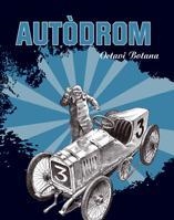 AUTODROM | 9788424633868 | BOTANA, OCTAVI | Llibreria Drac - Librería de Olot | Comprar libros en catalán y castellano online