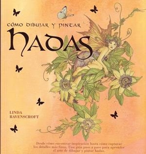 COMO DIBUJAR Y PINTAR HADAS | 9788415053002 | RAVENSCROFT, LINDA | Llibreria Drac - Librería de Olot | Comprar libros en catalán y castellano online