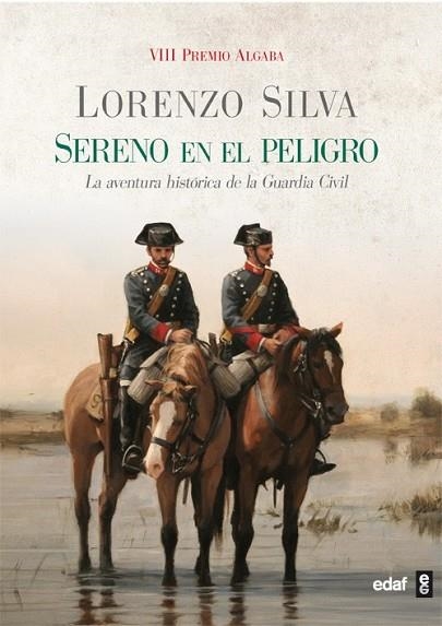 SERENO EN EL PELIGRO. AVENTURA HISTORICA DE LA GUARDIA CIVIL | 9788441426436 | SILVA, LORENZO | Llibreria Drac - Librería de Olot | Comprar libros en catalán y castellano online