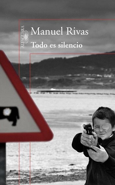 TODO ES SILENCIO | 9788420406640 | RIVAS, MANUEL | Llibreria Drac - Librería de Olot | Comprar libros en catalán y castellano online