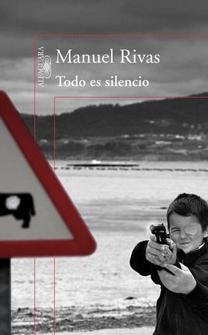 TODO ES SILENCIO | 9788420406640 | RIVAS, MANUEL | Llibreria Drac - Librería de Olot | Comprar libros en catalán y castellano online