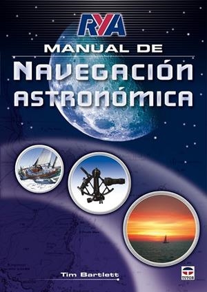 MANUAL DE NAVEGACION ASTRONOMICA | 9788479028404 | BARTLETT, TIM | Llibreria Drac - Librería de Olot | Comprar libros en catalán y castellano online
