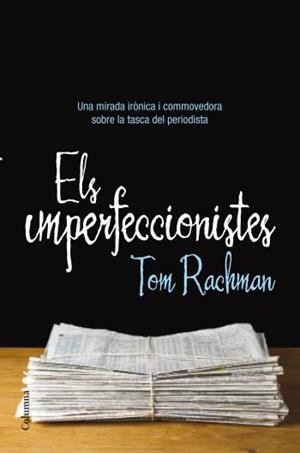 IMPERFECCIONISTES, ELS | 9788466413237 | RACHMAN, TOM | Llibreria Drac - Librería de Olot | Comprar libros en catalán y castellano online