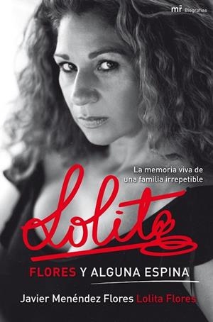 LOLITA FLORES Y ALGUNA ESPINA | 9788427036512 | MENENDEZ, JAVIER | Llibreria Drac - Librería de Olot | Comprar libros en catalán y castellano online