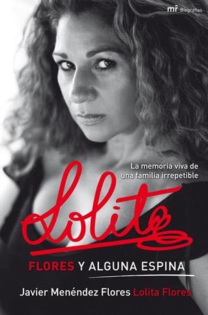 LOLITA FLORES Y ALGUNA ESPINA | 9788427036512 | MENENDEZ, JAVIER | Llibreria Drac - Librería de Olot | Comprar libros en catalán y castellano online