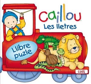 CAILLOU LES LLETRES. LLIBRE PUZLE | 9788447460625 | CHOUETTE PUBLISHING | Llibreria Drac - Librería de Olot | Comprar libros en catalán y castellano online