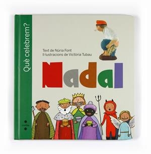 QUE CELEBREM NADAL | 9788466125420 | FONT, NURIA | Llibreria Drac - Librería de Olot | Comprar libros en catalán y castellano online