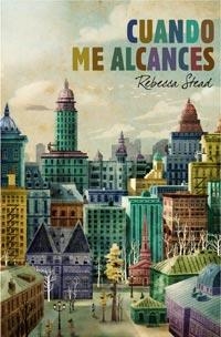 CUANDO ME ALCANCES | 9788427200340 | STEAD, REBECCA | Llibreria Drac - Librería de Olot | Comprar libros en catalán y castellano online