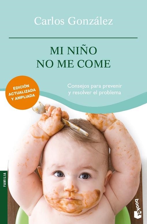 MI NIÑO NO ME COME | 9788484608479 | GONZALEZ, CARLOS | Llibreria Drac - Librería de Olot | Comprar libros en catalán y castellano online
