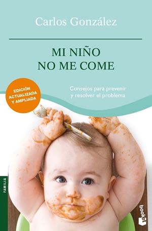 MI NIÑO NO ME COME | 9788484608479 | GONZALEZ, CARLOS | Llibreria Drac - Librería de Olot | Comprar libros en catalán y castellano online