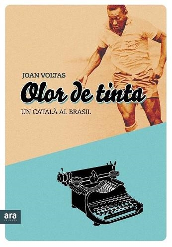 OLOR DE TINTA. UN CATALA AL BRASIL | 9788492907823 | VOLTAS, JOAN | Llibreria Drac - Llibreria d'Olot | Comprar llibres en català i castellà online