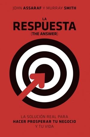 RESPUESTA, LA (THE ANSWER) | 9788425344091 | ASSARAF, JOHN; SMITH, MURRAY | Llibreria Drac - Llibreria d'Olot | Comprar llibres en català i castellà online