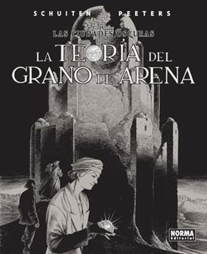 TEORIA DEL GRANO DE ARENA, LA: LAS CIUDADES OSCURAS | 9788467900552 | SCHUITEN, FRANÇOIS | Llibreria Drac - Librería de Olot | Comprar libros en catalán y castellano online