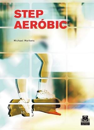 STEP AEROBIC | 9788480196086 | MERTENS, MICHAEL | Llibreria Drac - Librería de Olot | Comprar libros en catalán y castellano online