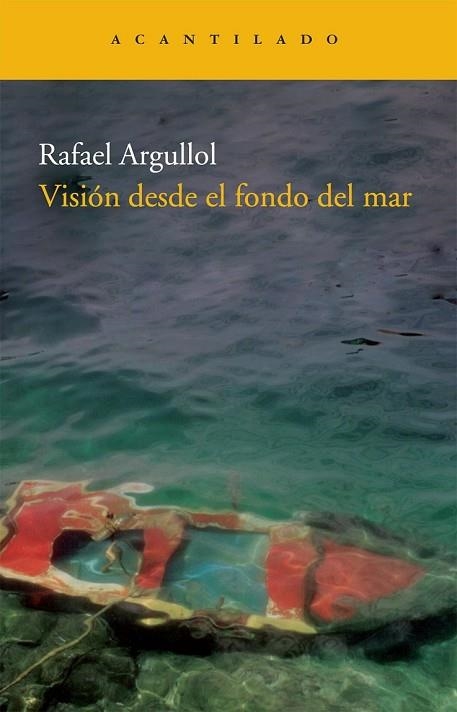 VISION DESDE EL FONDO DEL MAR | 9788492649594 | ARGULLOL, RAFAEL | Llibreria Drac - Librería de Olot | Comprar libros en catalán y castellano online