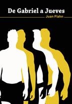 DE GABRIEL A JUEVES | 9788492813285 | FLAHN, JUAN | Llibreria Drac - Librería de Olot | Comprar libros en catalán y castellano online