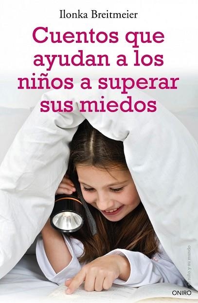 CUENTOS QUE AYUDAN A LOS NIÑOS A SUPERAR SUS MIEDOS | 9788497544924 | BREITMEIER, ILONKA | Llibreria Drac - Librería de Olot | Comprar libros en catalán y castellano online