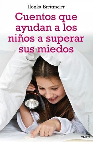 CUENTOS QUE AYUDAN A LOS NIÑOS A SUPERAR SUS MIEDOS | 9788497544924 | BREITMEIER, ILONKA | Llibreria Drac - Librería de Olot | Comprar libros en catalán y castellano online