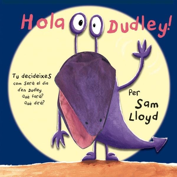 HOLA DUDLEY | 9788434237483 | LLOYD, SAM | Llibreria Drac - Librería de Olot | Comprar libros en catalán y castellano online