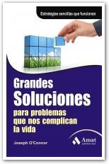 GRANDES SOLUCIONES PARA PROBLEMAS QUE NOS COMPLICAN LA VIDA | 9788497353687 | O´CONNOR, JOSEPH | Llibreria Drac - Librería de Olot | Comprar libros en catalán y castellano online