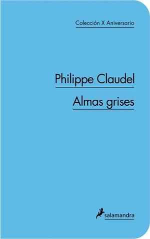 ALMAS GRISES | 9788498383355 | CLAUDEL, PHILIPPE | Llibreria Drac - Llibreria d'Olot | Comprar llibres en català i castellà online