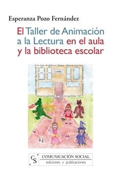 TALLER DE ANIMACION A LA LECTURA EN EL AULA Y LA BIBLIOTECA | 9788496082663 | POZO, ESPERANZA | Llibreria Drac - Librería de Olot | Comprar libros en catalán y castellano online