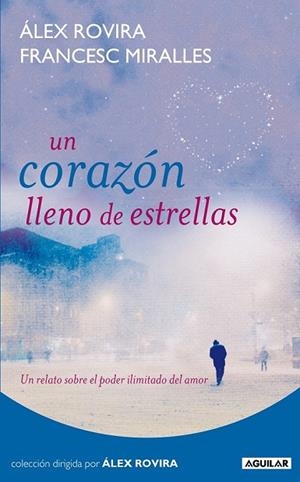 CORAZON LLENO DE ESTRELLAS, UN | 9788403100985 | ROVIRA, ALEX; MIRALLES, FRANCESC | Llibreria Drac - Llibreria d'Olot | Comprar llibres en català i castellà online