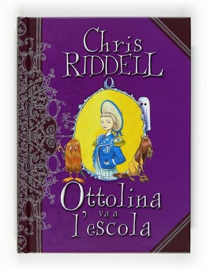 OTTOLINA VA A L'ESCOLA ( VOL 2 ) | 9788466123846 | RIDDELL, CHRIS | Llibreria Drac - Librería de Olot | Comprar libros en catalán y castellano online