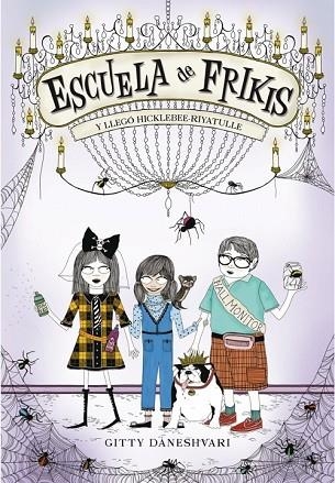 ESCUELA DE FRIKIS Y LLEGO HICKLEBEE RIYATULLE 2 | 9788484416654 | DANESHVARI, GITTY | Llibreria Drac - Librería de Olot | Comprar libros en catalán y castellano online