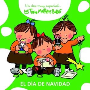 DIA DE NAVIDAD, EL (LAS TRES MELLIZAS BEBES) | 9788492419920 | VV.AA. | Llibreria Drac - Librería de Olot | Comprar libros en catalán y castellano online