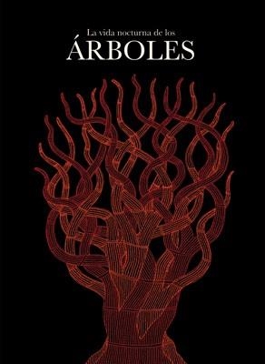 VIDA NOCTURNA DE LOS ARBOLES, LA | 9788496957831 | SHYAM, BHAJJU/BAI, DURGA/SINGH URVETI, RAM | Llibreria Drac - Librería de Olot | Comprar libros en catalán y castellano online