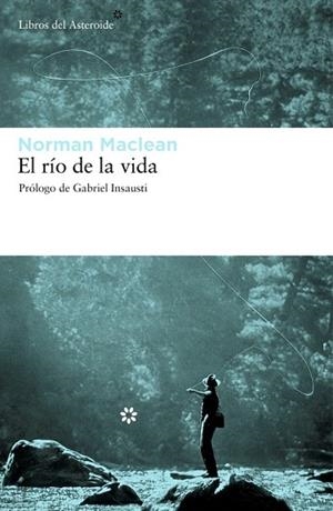 RIO DE LA VIDA, EL | 9788492663224 | MACLEAN, NORMAN | Llibreria Drac - Librería de Olot | Comprar libros en catalán y castellano online