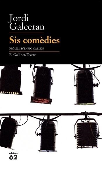 SIS COMEDIES | 9788429763218 | GALCERAN, JORDI | Llibreria Drac - Librería de Olot | Comprar libros en catalán y castellano online