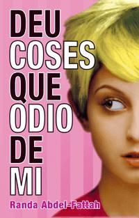 DEU COSES QUE ODIO DE MI | 9788424632250 | ABDEL-FATTAH, RANDA | Llibreria Drac - Librería de Olot | Comprar libros en catalán y castellano online