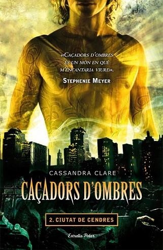 CIUTAT DE CENDRES ( CAÇADORS D'OMBRES 2 ) | 9788499322346 | CLARE, CASSANDRA | Llibreria Drac - Llibreria d'Olot | Comprar llibres en català i castellà online