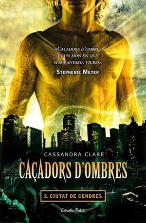 CIUTAT DE CENDRES ( CAÇADORS D'OMBRES 2 ) | 9788499322346 | CLARE, CASSANDRA | Llibreria Drac - Llibreria d'Olot | Comprar llibres en català i castellà online