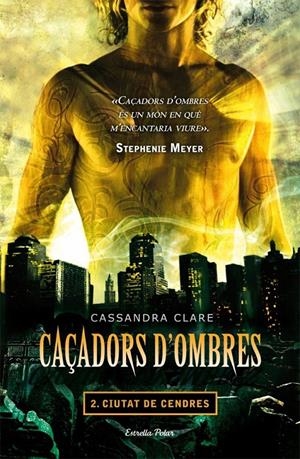 CIUTAT DE CENDRES ( CAÇADORS D'OMBRES 2 ) | 9788499322346 | CLARE, CASSANDRA | Llibreria Drac - Llibreria d'Olot | Comprar llibres en català i castellà online