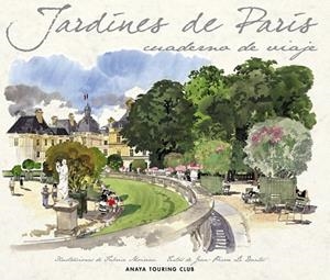 JARDINES DE PARIS. CUADERNO DE VIAJE | 9788499350851 | AA.VV. | Llibreria Drac - Llibreria d'Olot | Comprar llibres en català i castellà online