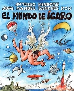 MUNDO DE ICARO, EL | 9788498921540 | MINGOTE, ANTONIO;SANCHEZ, JOSE MANUEL | Llibreria Drac - Librería de Olot | Comprar libros en catalán y castellano online