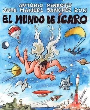 MUNDO DE ICARO, EL | 9788498921540 | MINGOTE, ANTONIO;SANCHEZ, JOSE MANUEL | Llibreria Drac - Librería de Olot | Comprar libros en catalán y castellano online